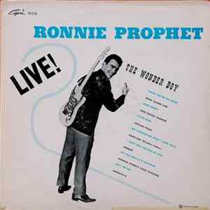 Ronnie Prophet - Live ! - The Wonder Boy mp3
