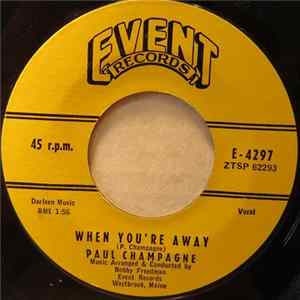 Paul Champagne - When You're Away mp3