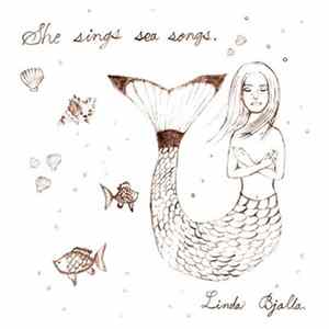 Linda Bjalla - She Sings Sea Songs mp3