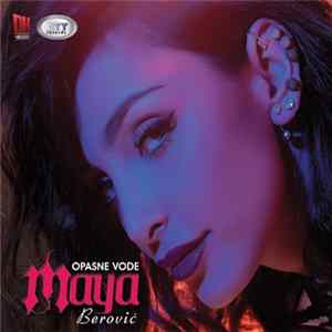 Maya Berović - Opasne Vode mp3