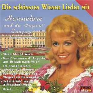 Hannelore Und Die Original Grinzinger Schrammeln - Die Schönsten Wiener Lieder Mit Hannelore Und Die Original Grinzinger Schrammeln mp3