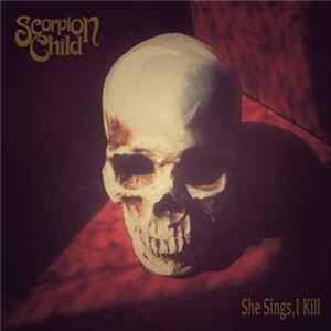 Scorpion Child - She Sings, I Kill mp3