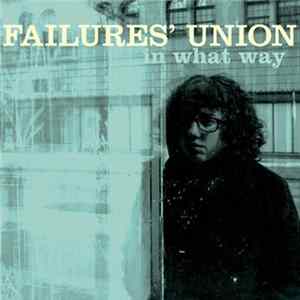 Failures' Union - In What Way mp3