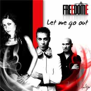 Freedome - Let Me Go Out mp3