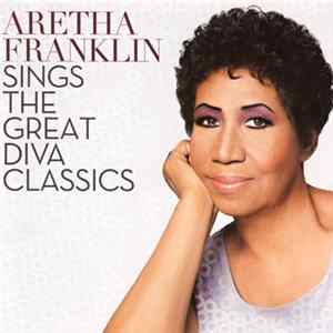 Aretha Franklin - Sings The Great Diva Classics mp3