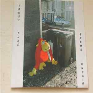 Trust Fund - Seems Unfair mp3