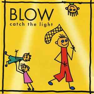 Blow - Catch The Light mp3