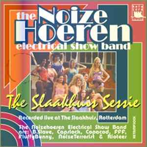 The Noizehoeren - The Slaakhuis Sessie mp3