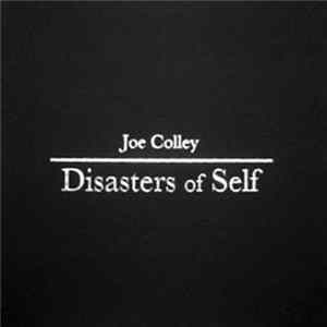 Joe Colley - Disasters Of Self mp3