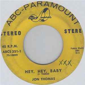 Jon Thomas - Hey, Hey, Baby / I Will mp3