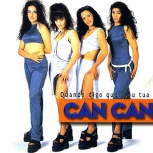 Can Can - Quando Digo Que Sou Tua mp3