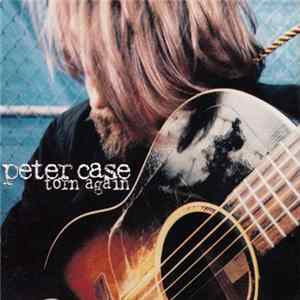 Peter Case - Torn Again mp3