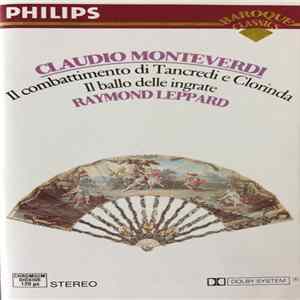 Claudio Monteverdi / Raymond Leppard - Il combattimento di Tancredi e Clorinda - Il ballo delle ingrate mp3