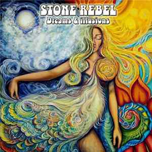 Stone Rebel - Dreams & illusions mp3