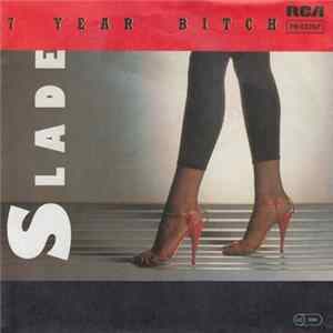 Slade - 7 Year Bitch mp3