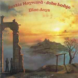 Justin Hayward ∙ John Lodge - Blue Jays mp3