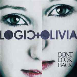 Logic & Olivia - Don't Look Back mp3