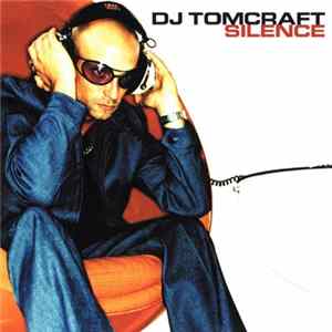 DJ Tomcraft - Silence mp3