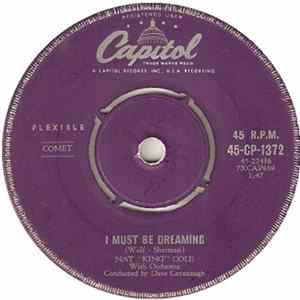 Nat "King" Cole - I Must Be Dreaming / You Made Me Love You mp3