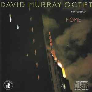 David Murray Octet - Home mp3