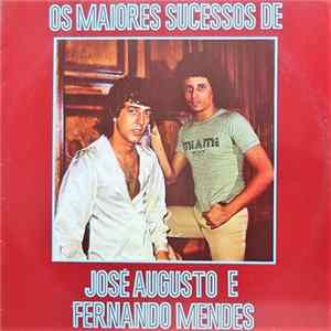 José Augusto / Fernando Mendes - Os Maiores Sucessos De José Augusto E Fernando Mendes mp3