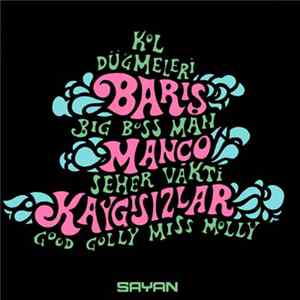 Barış Manço, Kaygısızlar - Kol Düğmeleri - Big Boss Man / Seher Vakti - Good Golly Miss Molly mp3