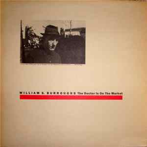 William S. Burroughs - The Doctor Is On The Market mp3