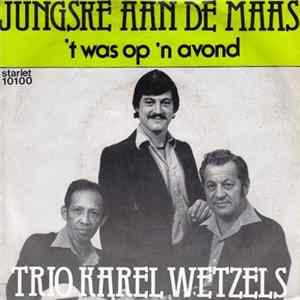 Trio Karel Wetzels - Jungske Aan De Maas mp3