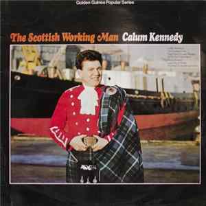 Calum Kennedy - The Scottish Working Man mp3