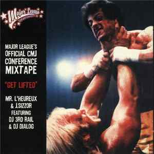 Lee L'Heureux, J.Sizzor, DJ 3rd Rail, DJ Dialog - Get Lifted Mixtape mp3