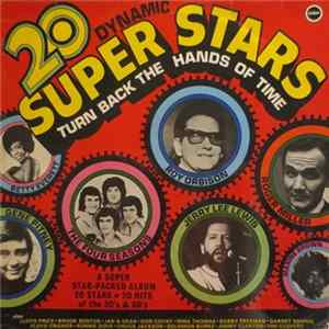 Various - 20 Dynamic Super Stars Turn Back The Hands Of Time mp3
