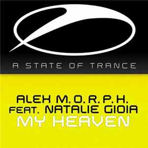 Alex M.O.R.P.H. Feat. Natalie Gioia - My Heaven mp3