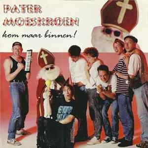 Pater Moeskroen - Kom Maar Binnen! mp3