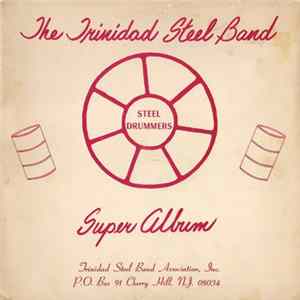 The Trinidad Tripoli Steel Band - Super Album mp3