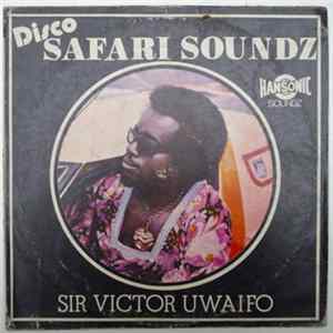 Sir Victor Uwaifo & His Melody Maestroes - Safari Disco Soundz mp3