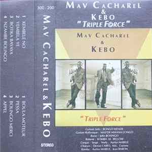 Mav Cacharel & Kebo - Triple Force mp3