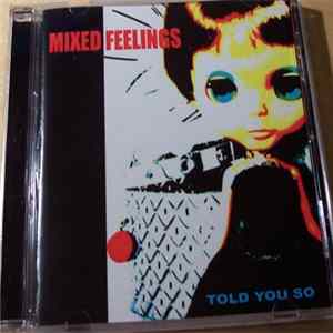 Mixed Feelings - Told You So mp3