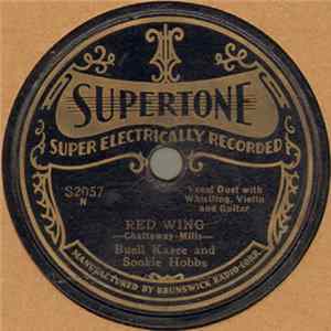 Buell Kazee And Sookie Hobbs / Al Bernard - Red Wing / The Preacher And The Bear mp3