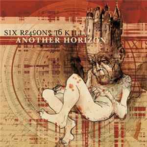 Six Reasons To Kill - Another Horizon mp3