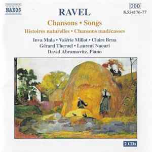 Maurice Ravel • Inva Mula • Valérie Millot • Claire Brua • Gérard Theruel • Laurent Naouri • David Abramovitz - Chansons • Songs / Histoires Naturelles • Chansons Madécasses mp3