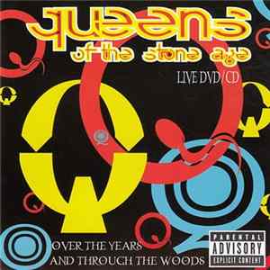 Queens Of The Stone Age - Over The Years And Through The Woods mp3