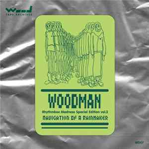 Woodman - Rhythmbox Madness Special Edition Vol​​​.​​​3: Navigation Of A Rainmaker mp3