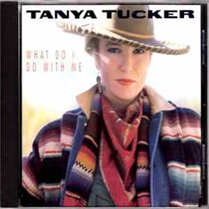 Tanya Tucker - What Do I Do With Me mp3