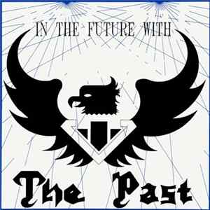 The Past - In The Future With The Past mp3