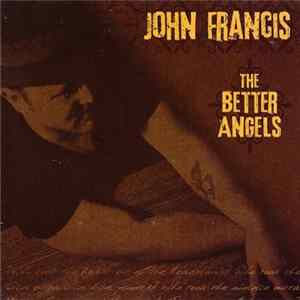 John Francis - The Better Angels mp3