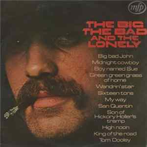 Bill Wellings - The Big, The Bad And The Lonely mp3