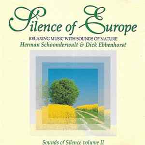 Herman Schoonderwalt & Dick Ebbenhorst - Silence Of Europe - Sounds Of Silence. Volume II mp3