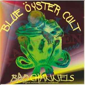 Blue Öyster Cult - Bad Channels - Original Motion Picture Soundtrack mp3