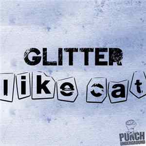 Glitter - Like Cat mp3