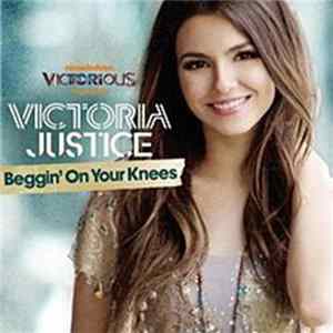 Victorious Cast featuring Victoria Justice - Beggin' On Your Knees mp3